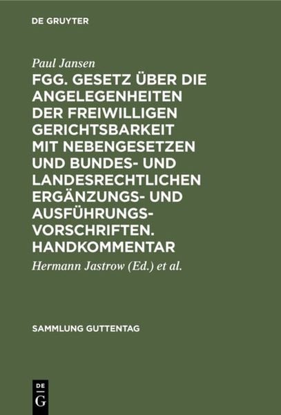 Produktbild: FGG. Gesetz &uuml;ber die Angelegenheiten der freiwilligen Gerichtsbarkeit mit Nebengesetzen und bundes- und landesrechtlichen Erg&auml;nzungs- und Ausf&uuml;hrungsv