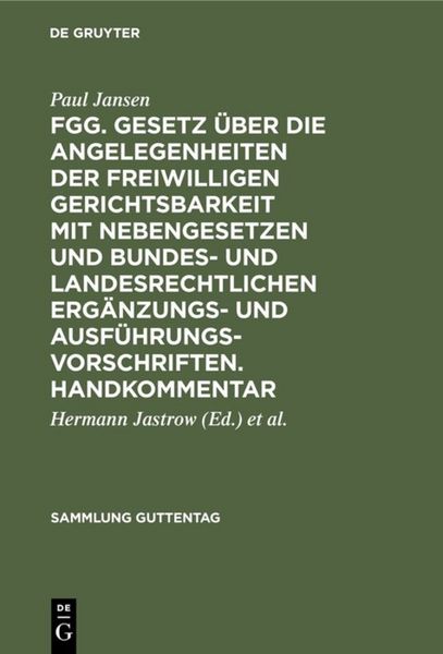 Produktbild: FGG. Gesetz &uuml;ber die Angelegenheiten der freiwilligen Gerichtsbarkeit mit Nebengesetzen und bundes- und landesrechtlichen Erg&auml;nzungs- und Ausf&uuml;hrungsvorschriften. Handkommentar