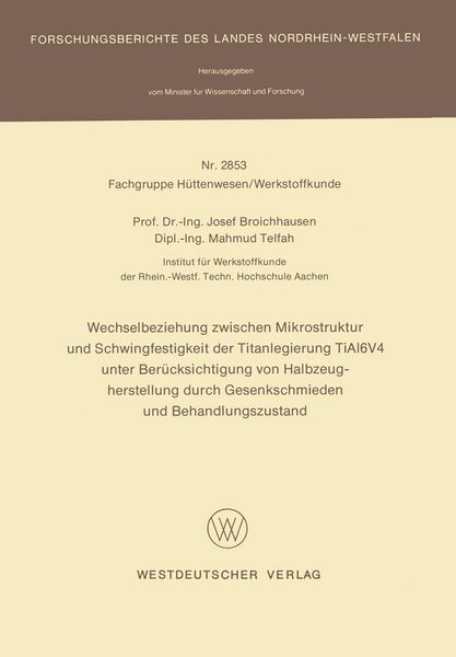 Produktbild: Wechselbeziehung zwischen Mikrostruktur und Schwingfestigkeit der Titanlegierung TiAl6V4 unter Ber&uuml;cksichtigung von Halbzeugherstellung durch Gesenksc