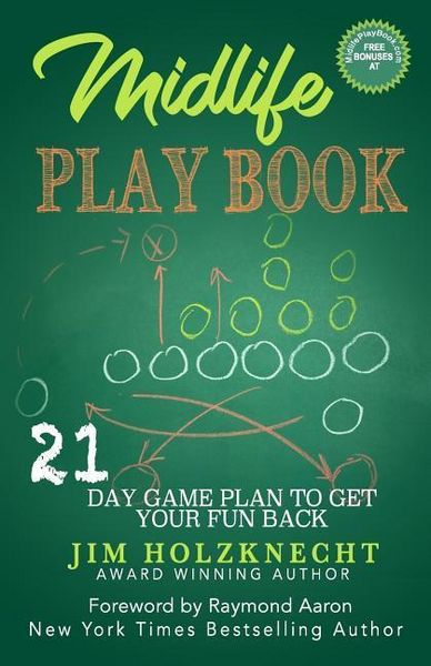 Produktbild: Midlife Play Book: 21 Day Game Plan To Get Your Fun Back!
