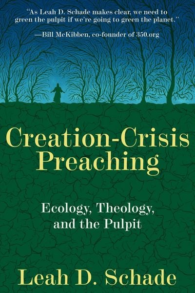 Produktbild: Creation-Crisis Preaching: Ecology, Theology, and the Pulpit