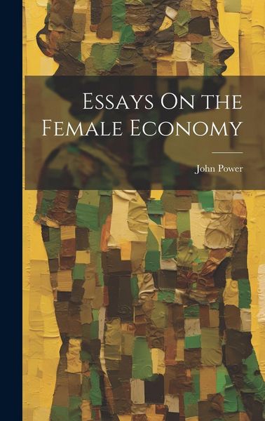 Produktbild: Essays On the Female Economy