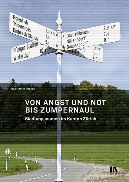 Von Angst und Not bis Zumpernaul, Taschenbuch von Inga Siegfried-Schupp, Chronos, 9783034017503