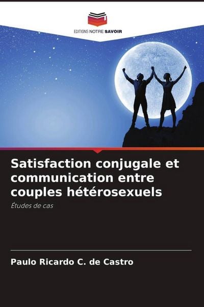 Produktbild: Satisfaction conjugale et communication entre couples h&eacute;t&eacute;rosexuels