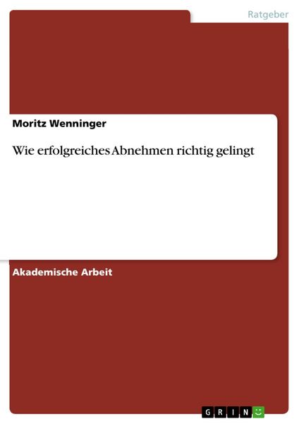 Produktbild: Wie erfolgreiches Abnehmen richtig gelingt