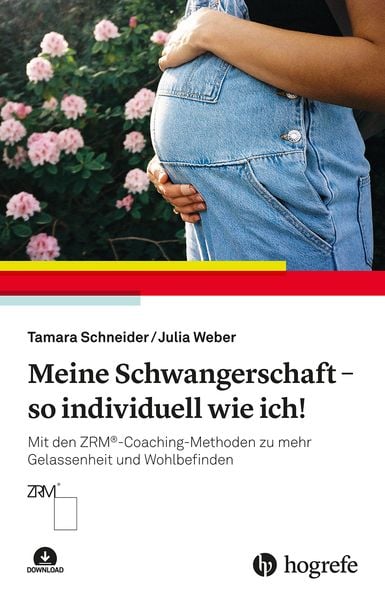 Meine Schwangerschaft – so individuell wie ich!, Taschenbuch von Tamara Schneider , Julia Weber, Hogrefe AG, 9783456862712