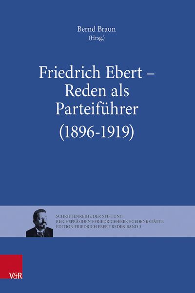 Produktbild: Friedrich Ebert - Reden als Parteif&uuml;hrer (1896-1919)