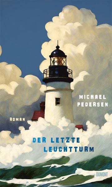 Der letzte Leuchtturm, Gebundene Ausgabe von Michael Pedersen, DuMont Buchverlag, 978-3-7558-0062-0