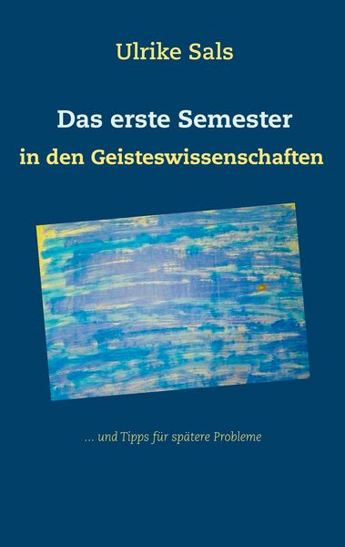 Produktbild: Das erste Semester in den Geisteswissenschaften