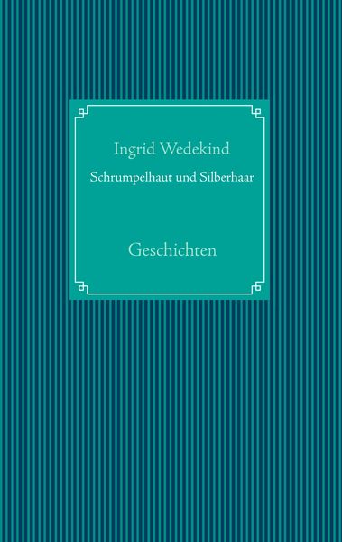 Produktbild: Schrumpelhaut und Silberhaar