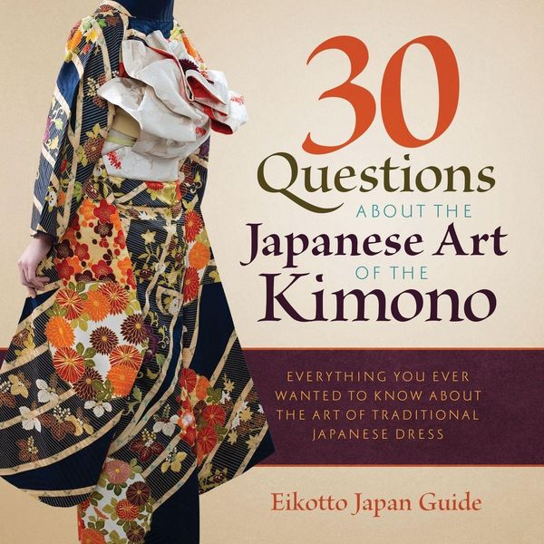 Produktbild: 30 Questions about the Japanese Art of the Kimono