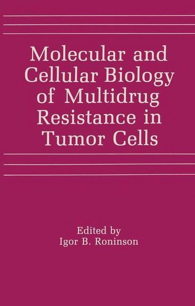 Produktbild: Molecular and Cellular Biology of Multidrug Resistance in Tumor Cells