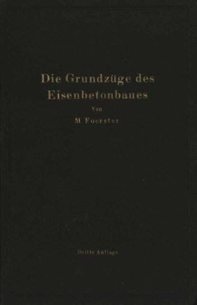 Produktbild: Die Grundz&uuml;ge des Eisenbetonbaues