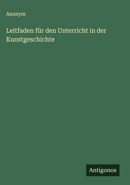 Produktbild: Leitfaden f&uuml;r den Unterricht in der Kunstgeschichte