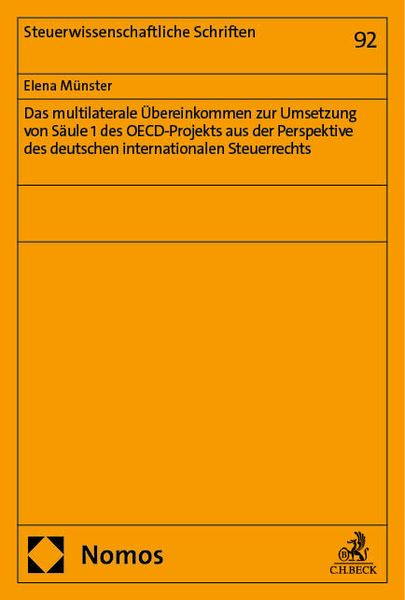 Produktbild: Das multilaterale &Uuml;bereinkommen zur Umsetzung von S&auml;ule 1 des OECD-Projekts aus der Perspektive des deutschen internationalen Steuerrechts