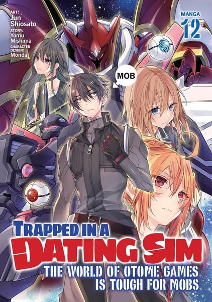 Produktbild: Trapped in a Dating Sim: The World of Otome Games is Tough for Mobs (Manga) Vol. 12