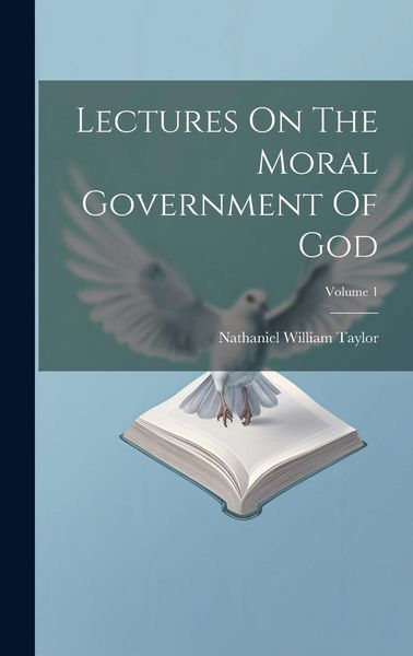 Produktbild: Lectures On The Moral Government Of God; Volume 1