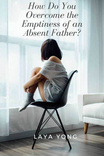 Produktbild: How Do You Overcome the Emptiness of an Absent Father?