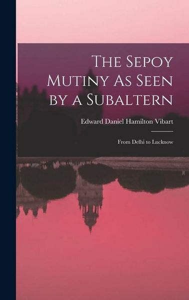 Produktbild: The Sepoy Mutiny As Seen by a Subaltern