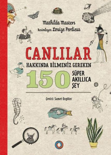 Produktbild: Canlilar Hakkinda Bilmeniz Gereken 150 S&uuml;per Akillica Sey