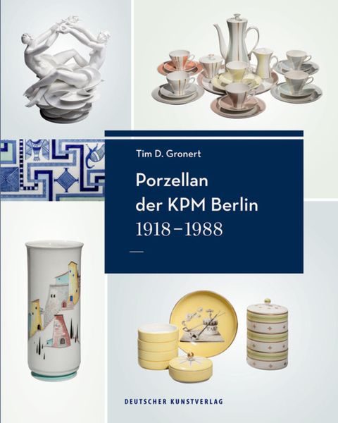 Produktbild: Porzellan der KPM Berlin 1918&minus;1988