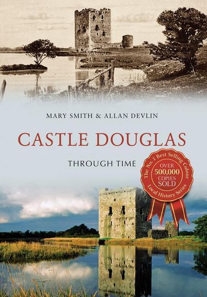 Produktbild: Castle Douglas Through Time