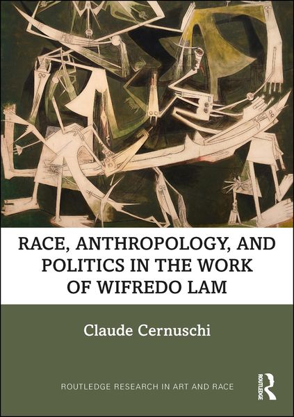 Produktbild: Race, Anthropology, and Politics in the Work of Wifredo Lam