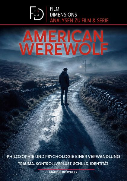Produktbild: American Werewolf: Philosophie und Psychologie einer Verwandlung (Film Dimensions)