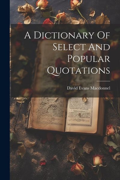 Produktbild: A Dictionary Of Select And Popular Quotations