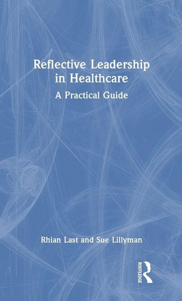 Produktbild: Reflective Leadership in Healthcare