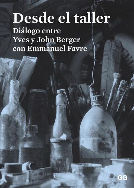 Produktbild: Desde el taller : di&aacute;logo entre Yves y John Berger con Emmanuel Favre