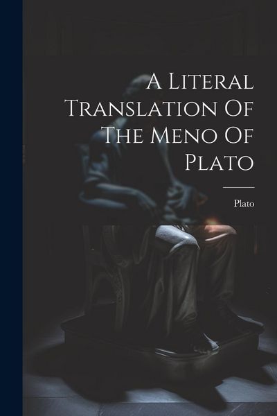 Produktbild: A Literal Translation Of The Meno Of Plato
