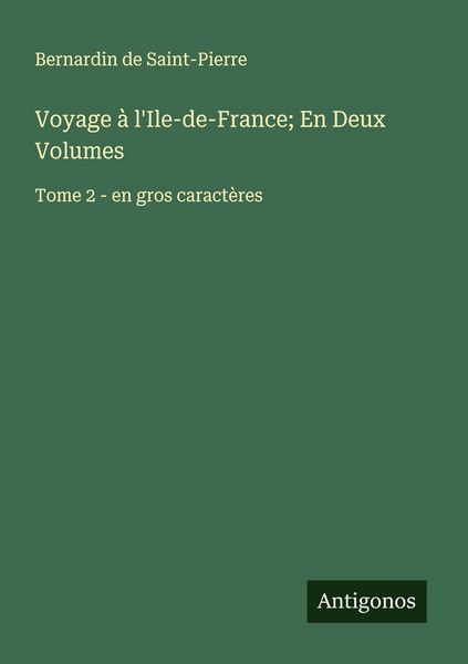 Produktbild: Voyage &agrave; l'Ile-de-France; En Deux Volumes
