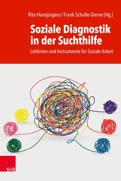 Soziale Diagnostik in der Suchthilfe, Taschenbuch von , Vandenhoeck + Ruprecht, 978-3-525-63404-2