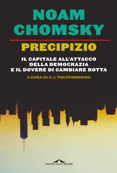 Produktbild: Precipizio. Il capitale all'attacco della democrazia e il dovere di cambiare rotta