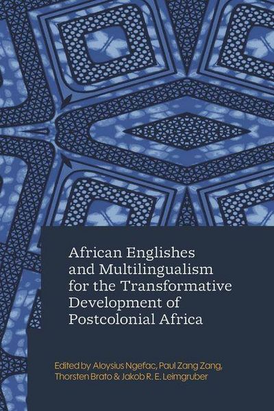 Produktbild: African Englishes and Multilingualism for the Transformative Development of Postcolonial Africa