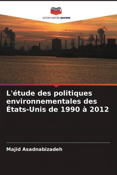 Produktbild: L'&eacute;tude des politiques environnementales des &Eacute;tats-Unis de 1990 &agrave; 2012
