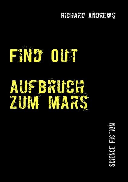 Find Out, Taschenbuch von Richard Andrews, BoD – Books on Demand, 9783839130629