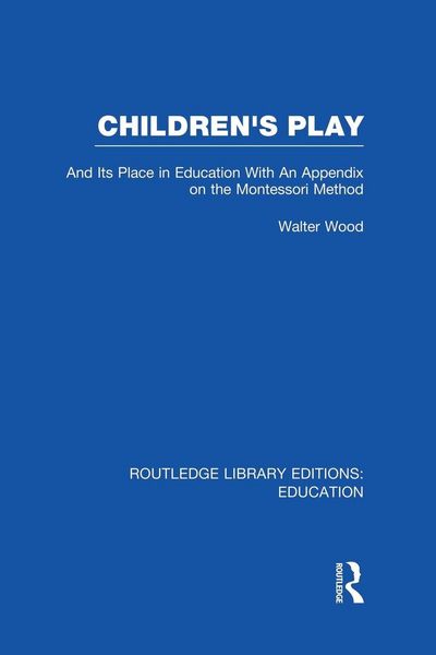Produktbild: Children's Play and Its Place in Education