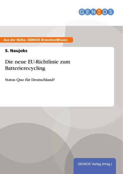 Produktbild: Die neue EU-Richtlinie zum Batterierecycling