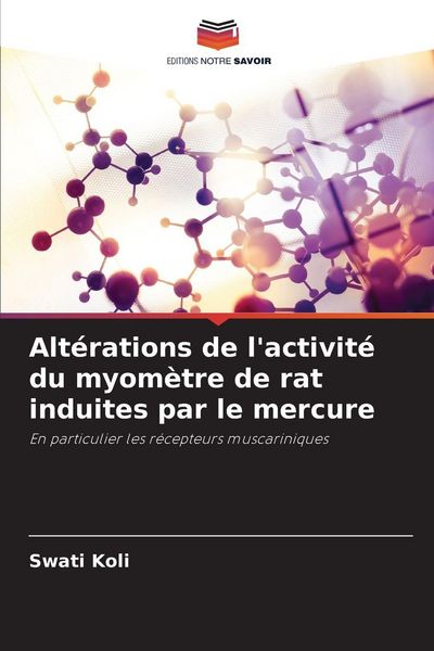 Produktbild: Alt&eacute;rations de l'activit&eacute; du myom&egrave;tre de rat induites par le mercure