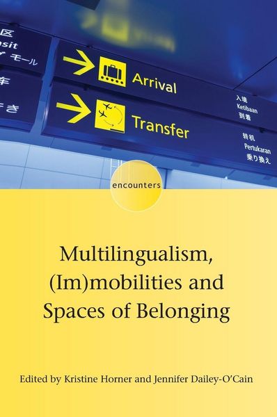Produktbild: Multilingualism, (Im)mobilities and Spaces of Belonging