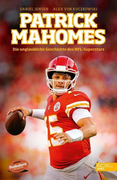 Produktbild: Patrick Mahomes - Die unglaubliche Geschichte des NFL-Superstars
