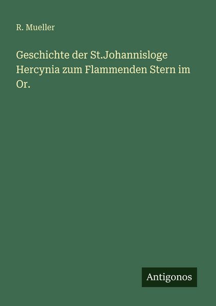 Produktbild: Geschichte der St.Johannisloge Hercynia zum Flammenden Stern im Or.