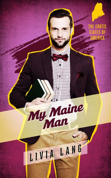 Produktbild: My Maine Man (The Erotic States of America, #3)