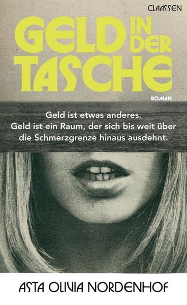 Geld in der Tasche, Gebundene Ausgabe von Asta Olivia Nordenhof, Claassen, 9783546101035