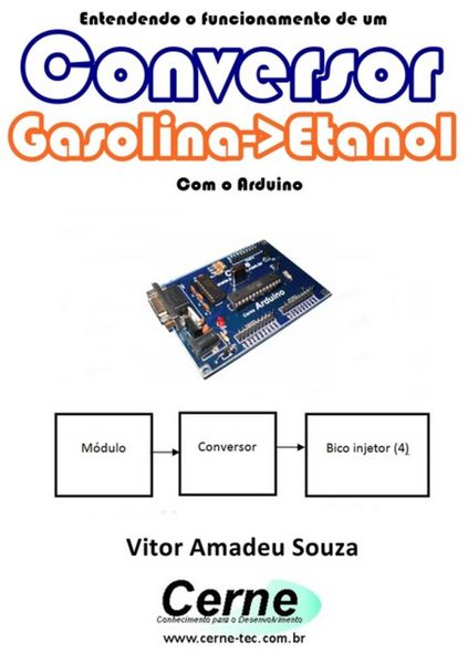 Produktbild: Entendendo O Funcionamento De Um Conversor Gasolina->etanol Com O Arduino