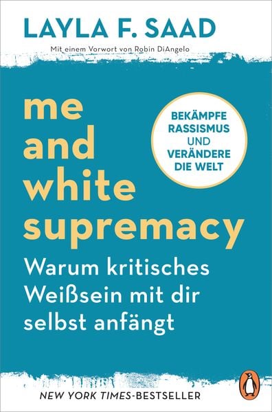 Produktbild: Me and White Supremacy &ndash; Warum kritisches Wei&szlig;sein mit dir selbst anf&auml;ngt
