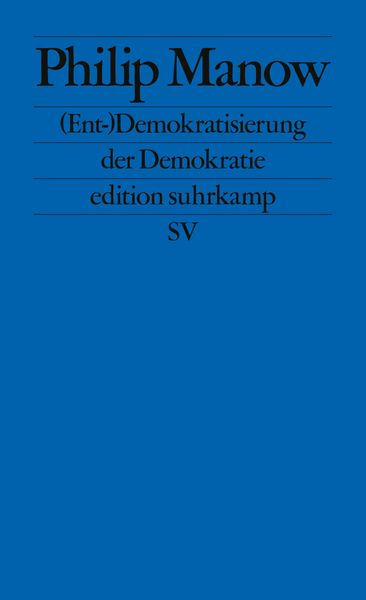 Produktbild: (Ent-)Demokratisierung der Demokratie