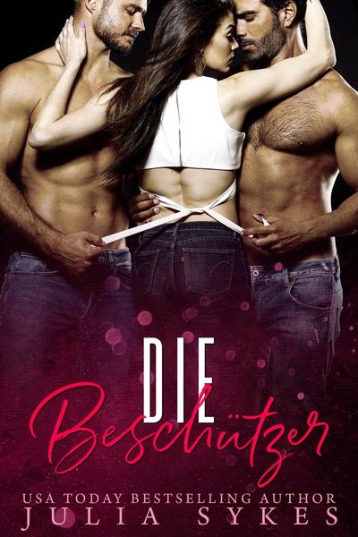 Produktbild: Die Besch&uuml;tzer (Mafia M&eacute;nage Trilogie, #3)